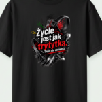 Życie jest jak trytytka- tego nie cofniesz