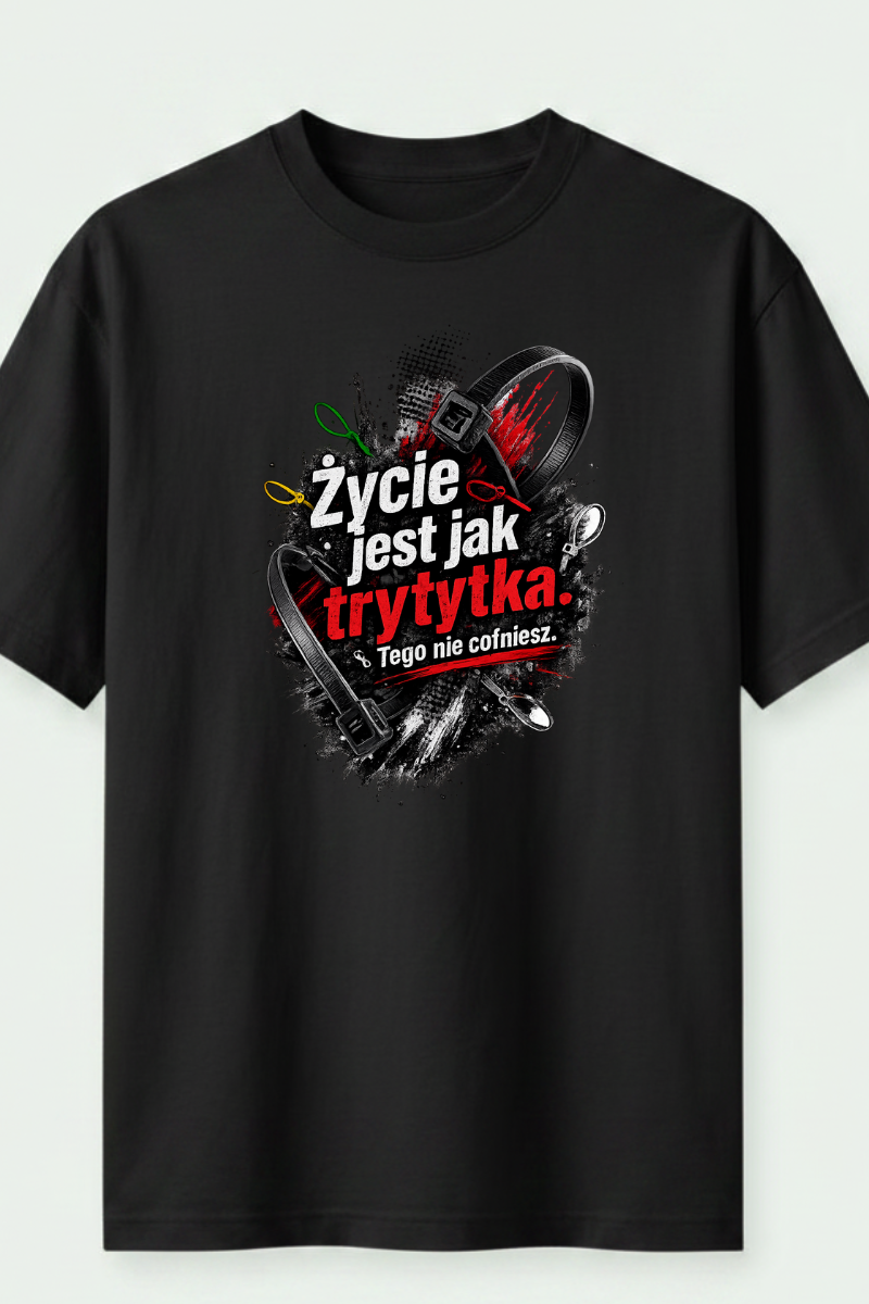 Życie jest jak trytytka Życie jest jak trytytka