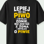 Lepiej iść na piwo i myśleć o żonie