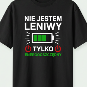 nie jestem leniwy tylko energooszczędny