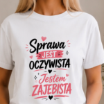 Sprawa jest oczywista, jestem zayebista
