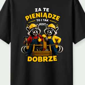 za te pieniądze