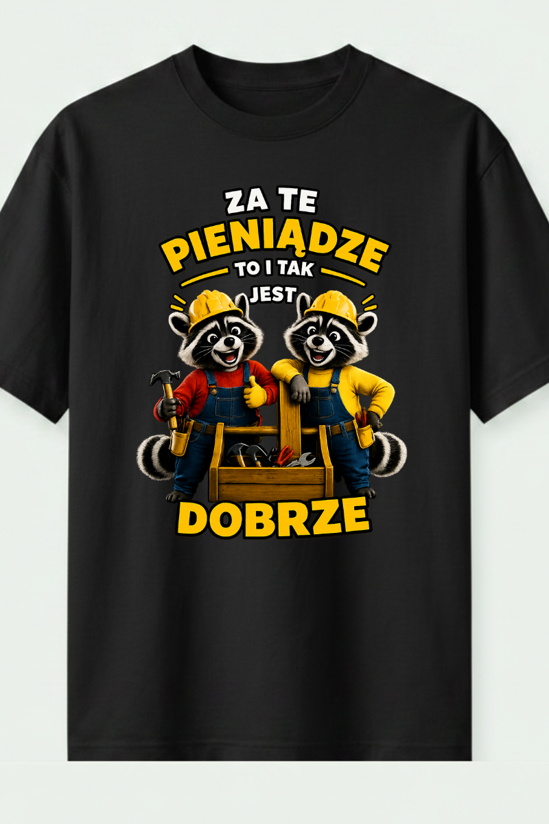 za te pieniądze za te pieniądze