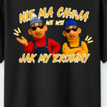 Nie ma ch8ja we wsi jak my zrobimy