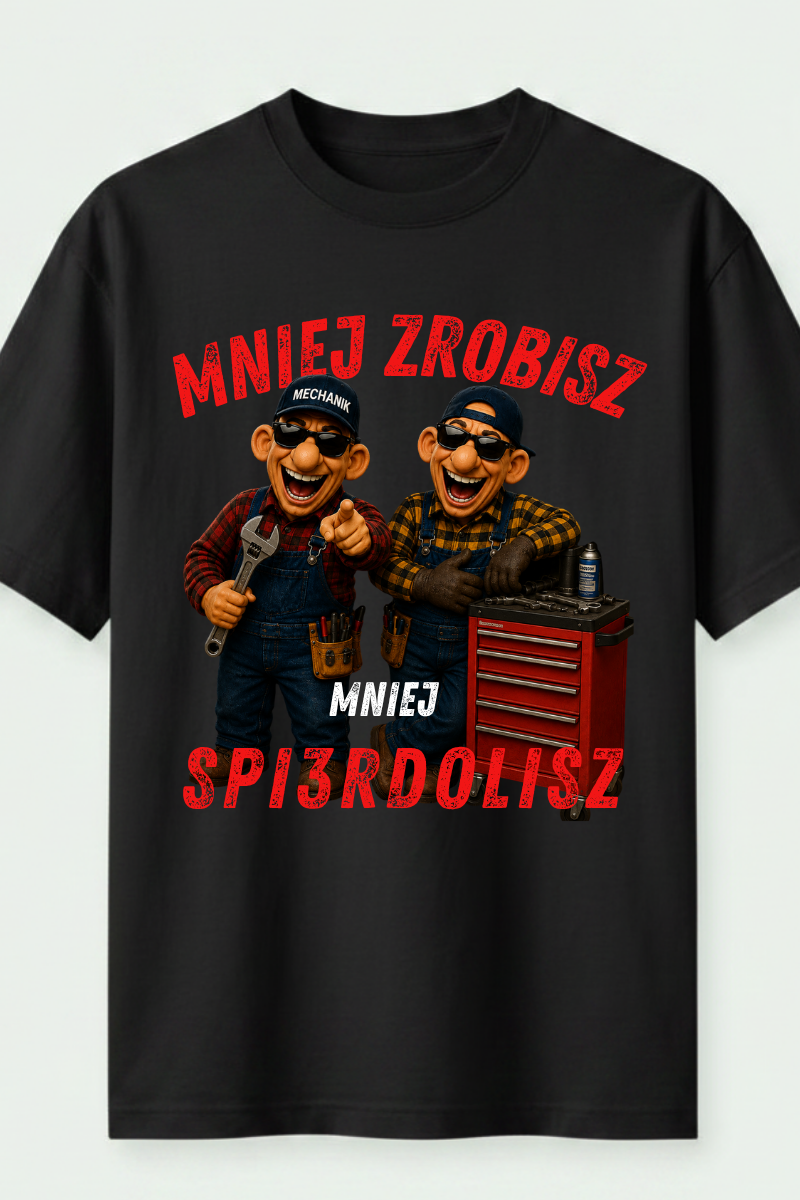 mniej zrobisz mniej spierdolisz koszulka dla mechanika zabawna na prezent mniej zrobisz mniej spierdolisz koszulka dla mechanika zabawna na prezent